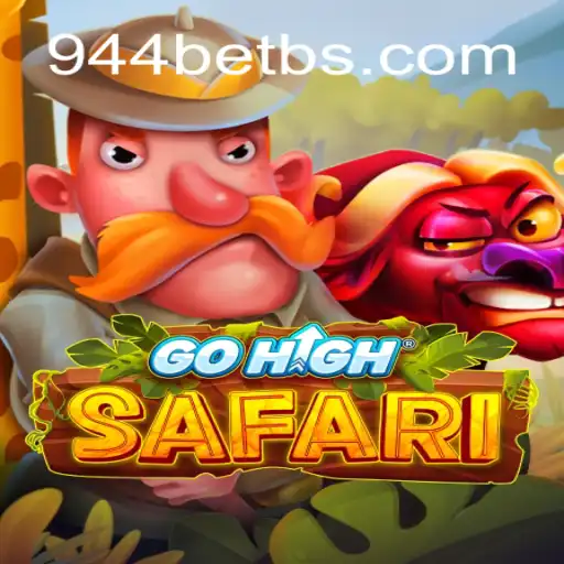 Exploring the Adventure of GoHighSafari and the Role of 944bet